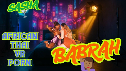 African Hottie Visiting Thailand - Babrah & Sasha-Vagina Reality