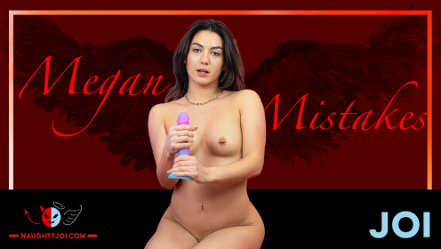 Megan Mistakes Then Forbids Keeping Them Quiet